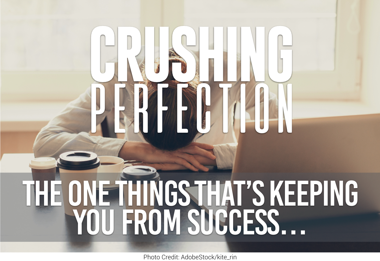 Crushing Perfection