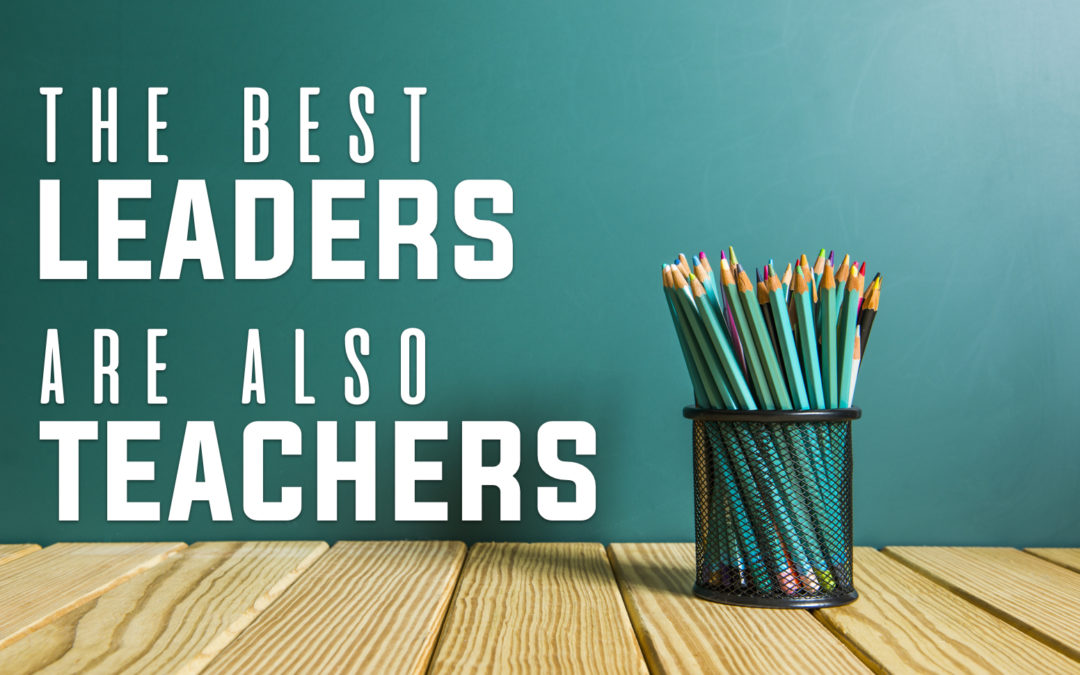 Leaders are Teachers
