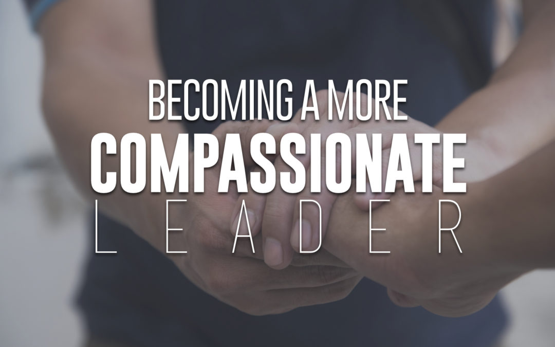 Compassionate Leader