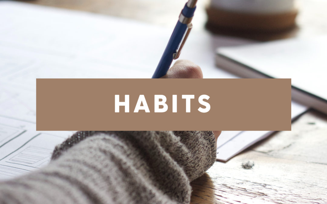 Habits: The patterns that shift your life