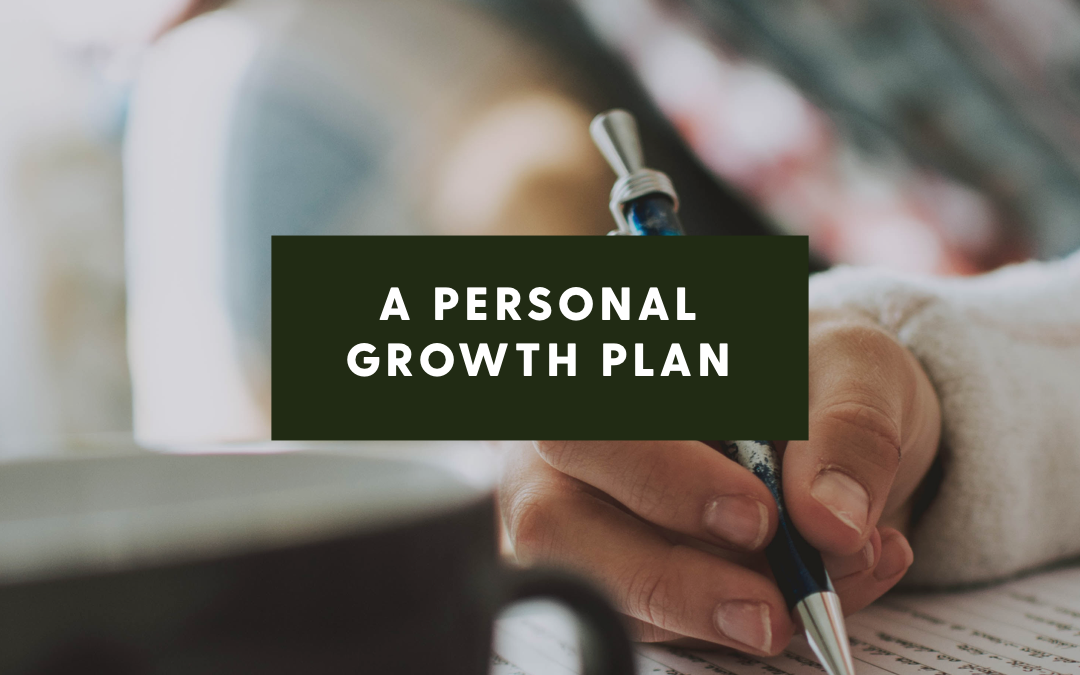 Part 4: 2021 Growth Series | A Personal Growth Plan
